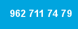 962 711 74 79
